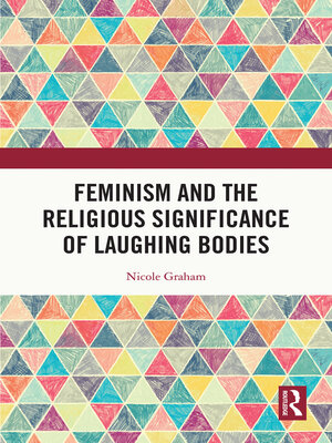 cover image of Feminism and the Religious Significance of Laughing Bodies